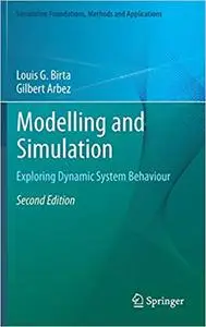 Modelling and Simulation: Exploring Dynamic System Behaviour