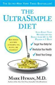 The UltraSimple Diet: Kick-Start Your Metabolism and Safely Lose Up to 10 Pounds in 7 Days