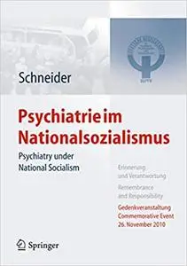 Psychiatrie im Nationalsozialismus: Psychiatry under National Socialism
