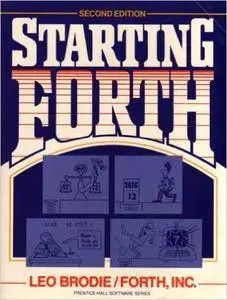 Starting Forth (Prentice-Hall Software Series)