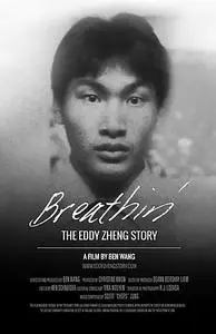 Breathin': The Eddy Zheng Story (2016)