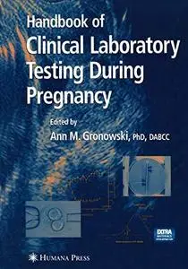 Handbook of Clinical Laboratory Testing During Pregnancy