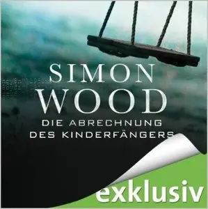 Simon Wood - Die Abrechnung des Kinderfängers