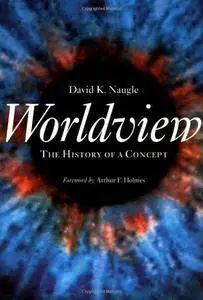 Worldview: The History of a Concept [Kindle Edition]