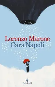 Lorenzo Marone - Cara Napoli