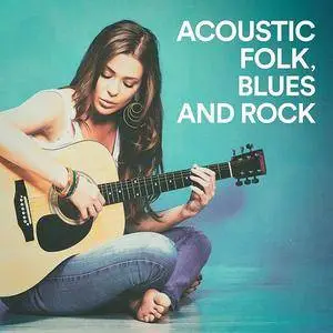 VA - Acoustic Folk, Blues and Rock (2017)