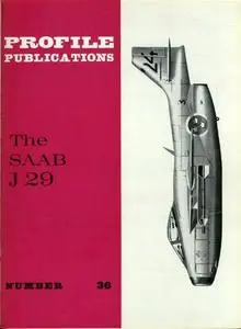 The SAAB J 29 (Aircraft Profile Number 36)