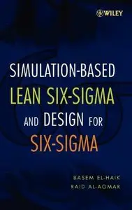 Simulation for Six Sigma: Problem Solving and Continuous Improvement