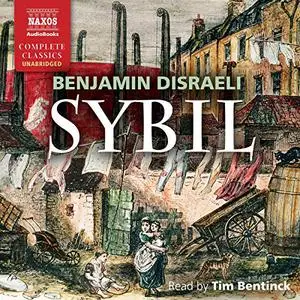 Sybil: or The Two Nations [Audiobook]