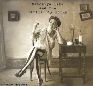 Meschiya Lake and the Little Big Horns - Lucky Devil (2010)