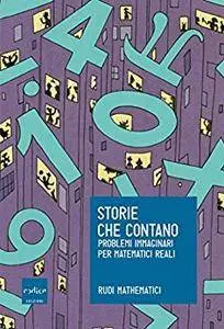 Storie che contano: Problemi immaginari per matematici reali