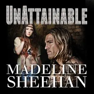 «Unattainable» by Madeline Sheehan