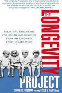 The Longevity Project: Surprising Discoveries for Health and Long Life from the Landmark Eight-Decade Study (repost)