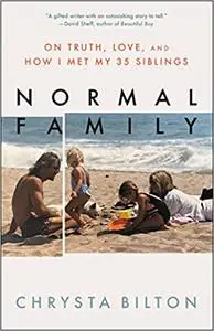 Normal Family: On Truth, Love, and How I Met My 35 Siblings