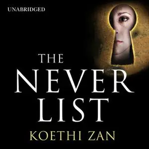 «The Never List» by Koethi Zan