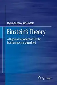 Einstein's Theory: A Rigorous Introduction for the Mathematically Untrained (Repost)