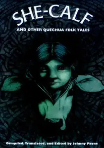 She-calf and Other Quechua Folk Tales