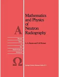 Mathematics and Physics of Neutron Radiography