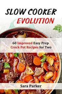 Slow Cooker Evolution