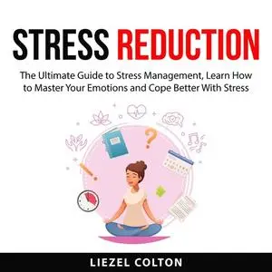 «Stress Reduction» by Liezel Colton