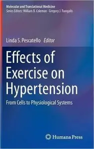 Effects of Exercise on Hypertension: From Cells to Physiological Systems