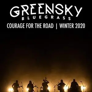Greensky Bluegrass - Courage for the Road Winter 2020 (2020)