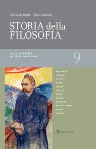 Giovanni Reale, Dario Antiseri - Storia della filosofia. Volume 9. Da Nietzsche al Neoidealismo