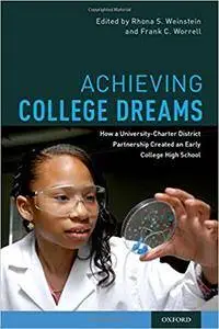 Achieving College Dreams: How a University-Charter District Partnership Created an Early College High School