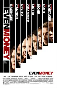 Even Money/Le Pouvoir du Jeu (2006)