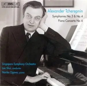 Alexander Tcherepnin  - Symphony No.3, op.83 - No.4, op.91 - Piano Concerto No.6, op.99  (Noriko Ogawa, Lan Shui) (repost)