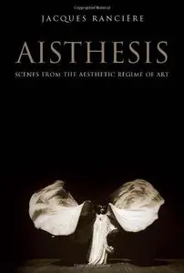 Aisthesis: Scenes from the Aesthetic Regime of Art (Repost)