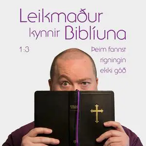 «Leikmaður kynnir Biblíuna: 1:3 – Þeim fannst rigningin ekki góð» by Leikmaður les Biblíuna