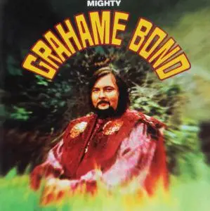 Graham Bond - 4 Studio Albums (1968-1970) [Reissue 2004-2011] (Re-up)