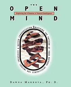 The Open Mind: Exploring the 6 Patterns of Natural Intelligence