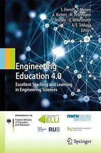 Engineering Education 4.0: Excellent Teaching and Learning in Engineering Sciences [Repost]