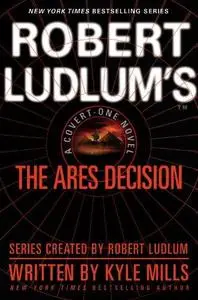Robert Ludlum's The Ares Decision (Covert-One)