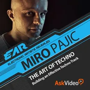 Ask Video - EAR 102: Miro Pajic The Art of Techno