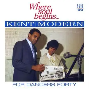 VA - Where Soul Begins... Kent | Modern For Dancers Forty (2022)