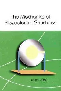 The Mechanics of Piezoelectric Structures