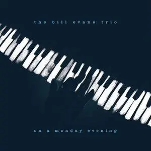 The Bill Evans Trio - On A Monday Evening (Live) (1976/2017) [Official Digital Download 24/96]