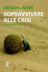 Jacques Attali - Sopravvivere alla crisi. Sette lezioni di vita (2010)