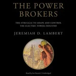 «The Power Brokers» by Jeremiah D. Lambert
