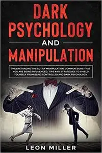 DARK PSYCHOLOGY AND MANIPULATION