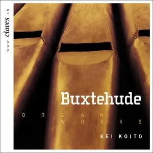 Kei Koito - Buxtehude &...: Radeck, Strunck, Scheidemann, Praetorius, Weckmann, Bach (2007)