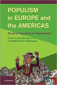 Populism in Europe and the Americas: Threat or Corrective for Democracy?