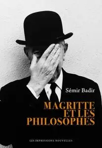 Sémir Badir, "Magritte et les philosophes"