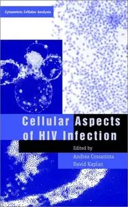 Cellular Aspects of HIV Infection (Cytometric Cellular Analysis) by David Kaplan [Repost] 