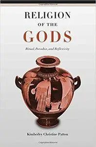 Religion of the Gods: Ritual, Paradox, and Reflexivity (Repost)