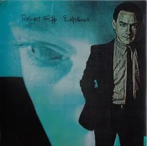 Robert Fripp - Exposure (1979) {2CD Set Discipline Global Mobile Remaster Limited Edition DGM0602 rel 2006}