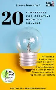 «20 Strategies for Creative Problem Solving» by Simone Janson